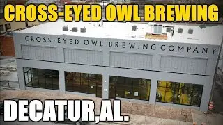 Crossed-Eyed Owl Brewing Co. DECATUR, AL.