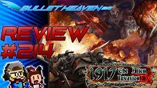 Bullet Heaven #214 - 1917: The Alien Invasion DX [Switch]
