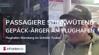 CHAOS AM FLUGHAFEN N&Uuml;RNBERG: Passagiere nach Gep&auml;ck-Ansage richtig ver&auml;rgert