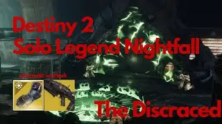Destiny 2 SOLO LEGEND NIGHTFALL - The Disgraced With Prismatic Warlock