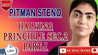 THE HALVING PRINCIPLE SEC.-2 | PART-I | BY JANVI MA'AM | ISC STENO | PITMAN STENO | GREEN BOOK |