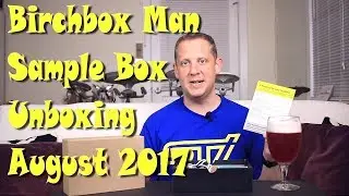 Birchbox Man Sample Box Unboxing, August 2017