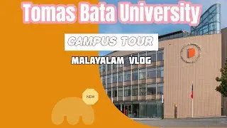 TOMAS BATA UNIVERSITY IN CZECH REPUBLIC 🇨🇿 UNIVERSITY TOUR 🇨🇿 MALAYALAM VLOG