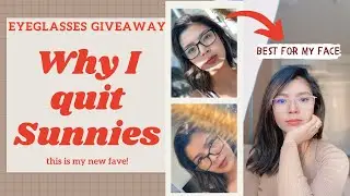 SUNNIES GIVEAWAY + THIS IS THE BEST EYE GLASSES FOR MY FACE SHAPE