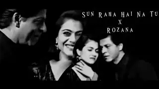 Sun Raha Hai Na Tu X Rozana | SrKajol Edit
