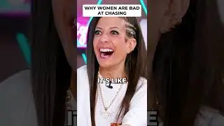 Why women are bad at chasing