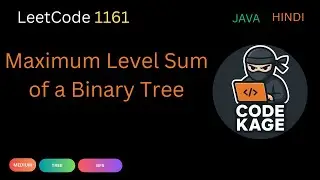 LeetCode 1161 | Maximum Level Sum of a Binary Tree | Level Order Traversal (BFS)