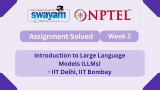 Introduction to Large Language Models (LLMs) Week 2 | NPTEL ANSWERS 2026 #nptel2026 #myswayam