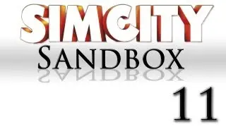SimCity Sandbox Mode [Part 11] 