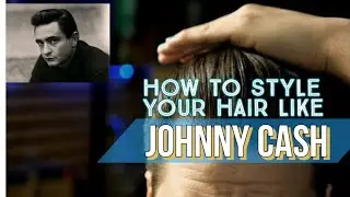 How to style your hair like JOHNNY CASH using Pomade / Johnny Cash Pomp tutorial