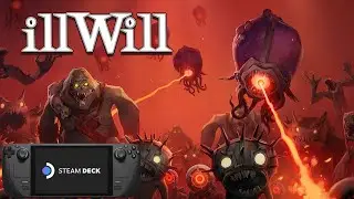 illWill Steam Deck Gameplay