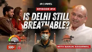 Barun Aggarwal on India&rsquo;s Air Pollution | Kin & Kindness Episode 14