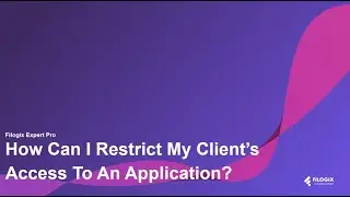 How Can I Restrict My Client's Access To An Application?
