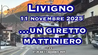 Livigno 11 novembre 2025 - un giretto mattutino 