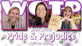 Wife of the Party Podcast # 172 - Book Club: Pride and Prejudice by Jane Austen