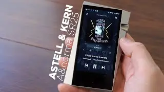 Astell & Kern SR25 Review: Stepping Up
