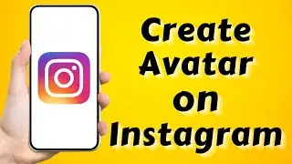 How to Create Avatar on Instagram / How to get Instagram Avatar 2022