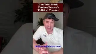 Did you know X on Trial Musk Torches France&rsquo;s &lsquo;Political Theater&rsquo;?