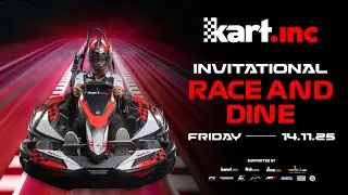 KART.INC INVITATIONAL RACE & DINE | 14 NOV 25