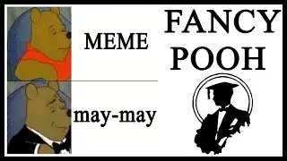 Why Is Pooh Bear So Fancy? | Lessons in Meme Culture