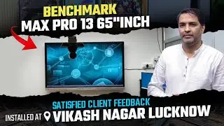 Benchmark Maxpro 13 65 inch Digital Board Installed at Vikash Nagar, Lucknow 🔥