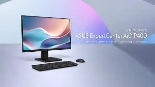 ASUS ExpertCenter P400 AiO (P440VA/P470VA) #Intel | 2025