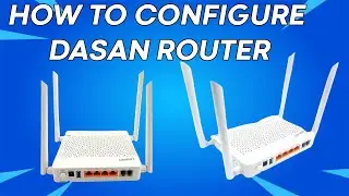 How to configure DASAN WiFi router / ONT