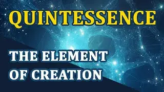 Quintessence: The Element of Creation