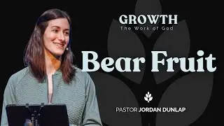 Bearing Fruit | Abide in Christ & Live a Spirit-Filled Life