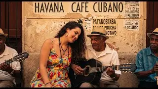 Café Cubano Playlist 🎺: Buena Vista Grooves & Havana Soul Sessions #79