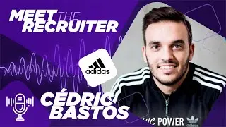 Meet The Recruiter #3: Landing Your Dream Job at adidas: Insider Advice from C&eacute;dric Bastos