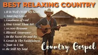 It Is Well (With My Soul) &ndash; Peaceful Southern Country Gospel Hymn | Calm Worship
