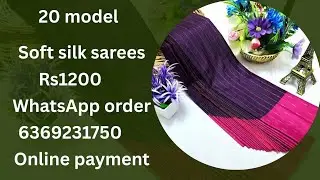 20 model soft silk sarees WhatsApp order 6369231750 online payment @muthusrifashiondesigner 