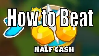 The ULTIMATE BTD6 Half Cash Guide
