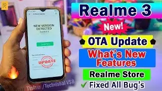 Realme 3 New OTA Update August | New Features Realme Store App | Realme 3 Update RMX1825EX_11_A.21