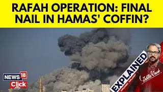 Rafah Operation | Israel Military Conducts 'Wave Of Attacks' On Rafah | Israel vs Hamas | N18V