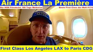 Air France La Première First Class A380 Los Angeles LAX to Paris CDG Folge 174 | Der HON PrivateJet