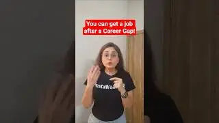 No job after career gap is a myth. Know how to get a job after a career gap. #shorts