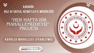 Kapullu Mahallemizi Ziyaretimiz