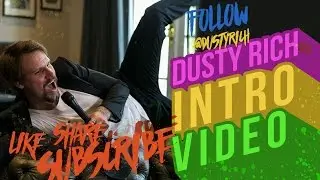 Dusty Rich | Welcome to the channel | Intro