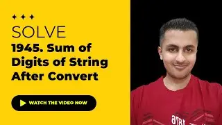Solve 1945. Sum of Digits of String After Convert - Java & C++ Solutions | September Challenge