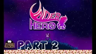 Underhero - Play Through Part 2 - I suck at fighting!