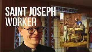Saint Joseph the Worker