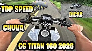 TOP SPEED CG TITAN 160 2026. COM DIREITO A CHUVA + DICAS.