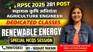 RPSC Assistant Agriculture Engineer 2025 || RENEWABLE ENERGY MCQs Session by Nishat mam