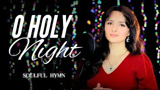 O Holy Night (Soulful Hymn) | Voice, Viola, Strings & Piano