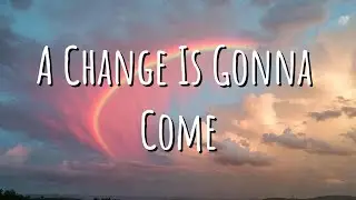 A Change Is Gonna Come | sad song (Lyrics) | Theara Lyric