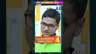 ➡️ Success Mantra of Raghav Goyal AIR-4 | JEE Advanced 2023 | #shorts