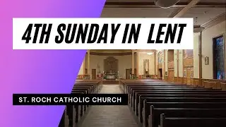 4th Sunday of Lent for 14 March - Fr. Douglas Hunter
