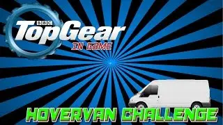 Top Game (A Top Gear Parody) - Hovervan Challenge !